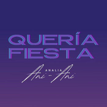 Analia - Quería Fiesta