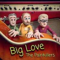 The Painkillers - Big Love