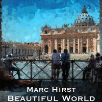 Marc Hirst - Beautiful World