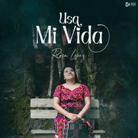Rosa López - Usa Mi Vida