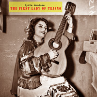 Lydia Mendoza - The First Lady of Tejano
