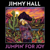 Jimmy Hall - Jumpin’ For Joy