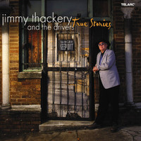 Jimmy Thackery And The Drivers - True Stories