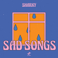 Sharky - Sad Songs