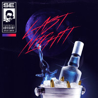 SE - Last Night (Explicit)