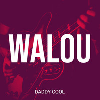 Daddy Cool - Walou