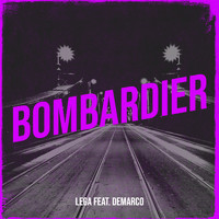 Lega (feat. Demarco) - Bombardier (Explicit)