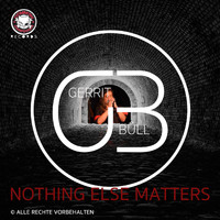 Gerrit Büll - Nothing ELSE MATTERS