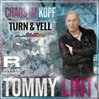 Tommy Lint - Chaos im Kopf (Turn & Yell Remix)