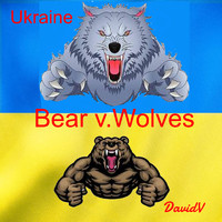 DavidV - Ukraine - Bear V. Wolves