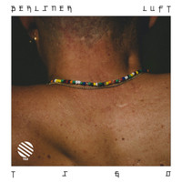 TIGO - Berliner Luft