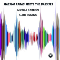 Massimo Faraò, Nicola Barbon & Aldo Zunino - Massimo Faraò Meets the Bassists