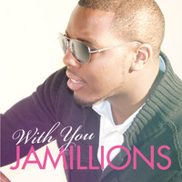 Jamillions - With You