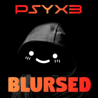 Psyx3 - Blursed