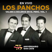 Los Panchos - Los Panchos: 75 Aniversario 1944 - 2019 : Valses & Boleros en el Perú, Vol. 1 (En Vivo)
