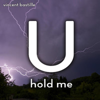 Vincent Bastille - U Hold Me