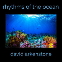David Arkenstone - Rhythms Of The Ocean