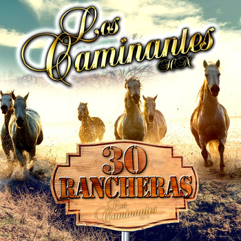 Los Caminantes - 30 Rancheras
