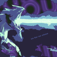 Vincent Bastille - So Far so Close