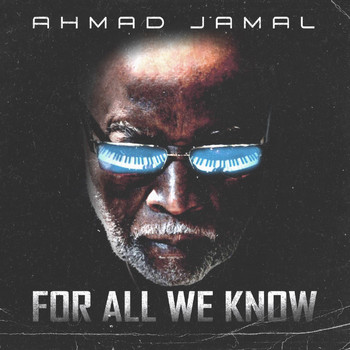 Ahmad Jamal - For All We Know