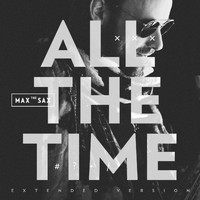 Max The Sax - All the Time (Extended Version)