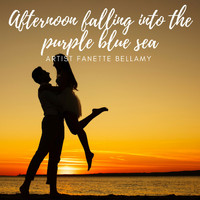 Fanette Bellamy - Afternoon falling into the purple blue sea