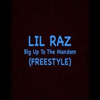 Lil Raz - Big Up To The Mandem (Explicit)