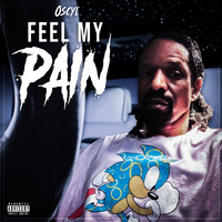 Oscyi - Feel My Pain (Explicit)