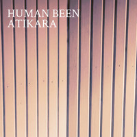 Human Been - Atikara