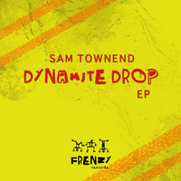 Sam Townend - Dynamite Drop