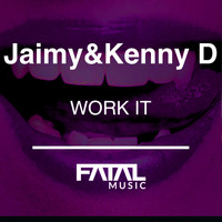 Jaimy & Kenny D - Work It