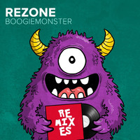 Rezone - Boogiemonster (Remixes)