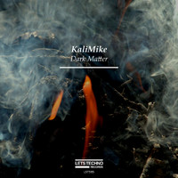 KaliMike - Dark Matter