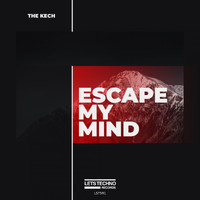 The Kech - Escape my mind