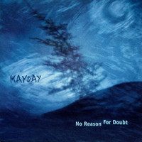 Mayday - No Reason for Doubt