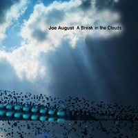 Joe August - A Break in the Clouds