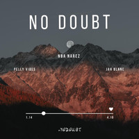 Nba Narez - No Doubt (feat. Pelly Vibes & Jah Blane)