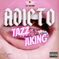 Tazz - Adicto (feat. Aking) (Explicit)