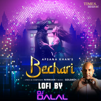 Afsana Khan - Bechari Lofi