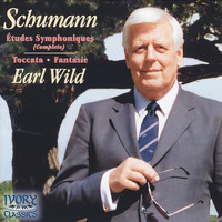 Earl Wild - Schumann: Symphonic Etudes; Toccata; Fantasie