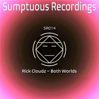Rick Cloudz - Both Worlds