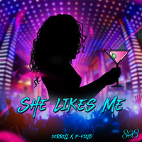 Derrell and P-Field - She Likes Me