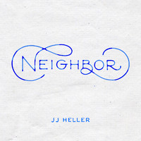 JJ Heller - Neighbor