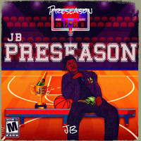 JB - Preseason (Explicit)