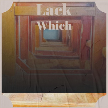 Various Artists - Lack Which