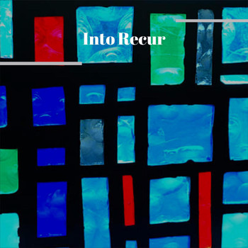 Various Artists - Into Recur