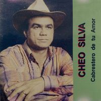 Cheo Silva - Cabrestero De Tu Amor