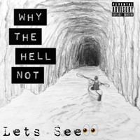 NuKeBeTrippin - WHY THE HELL NOT (Explicit)