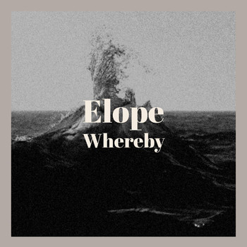 Various Artists - Elope Whereby