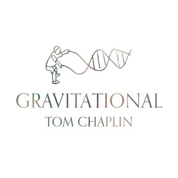 Tom Chaplin - Gravitational